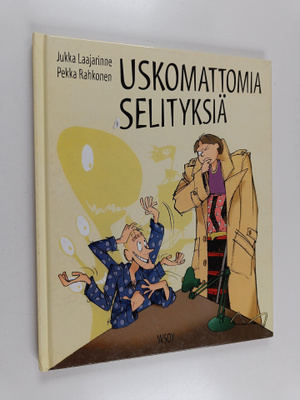 Jukka Laajarinne : Uskomattomia selityksiä