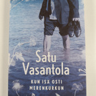 Satu Vasantola : Kun isä osti Merenkurkun - pikkukuva 1