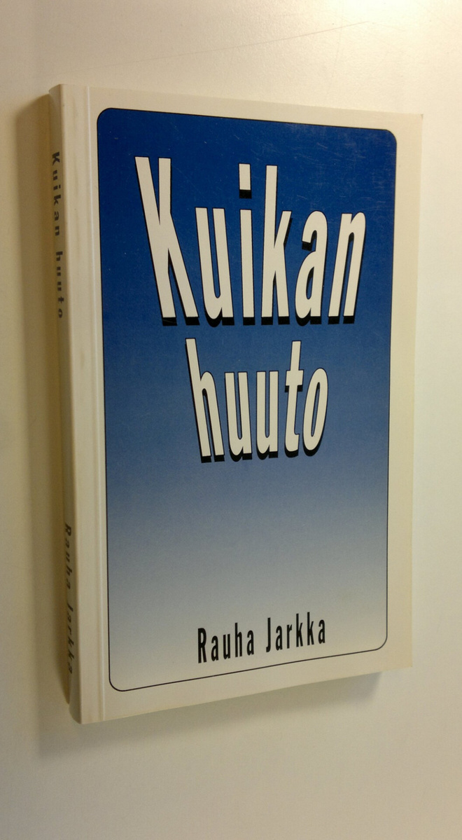 Rauha Jarkka : Kuikan huuto