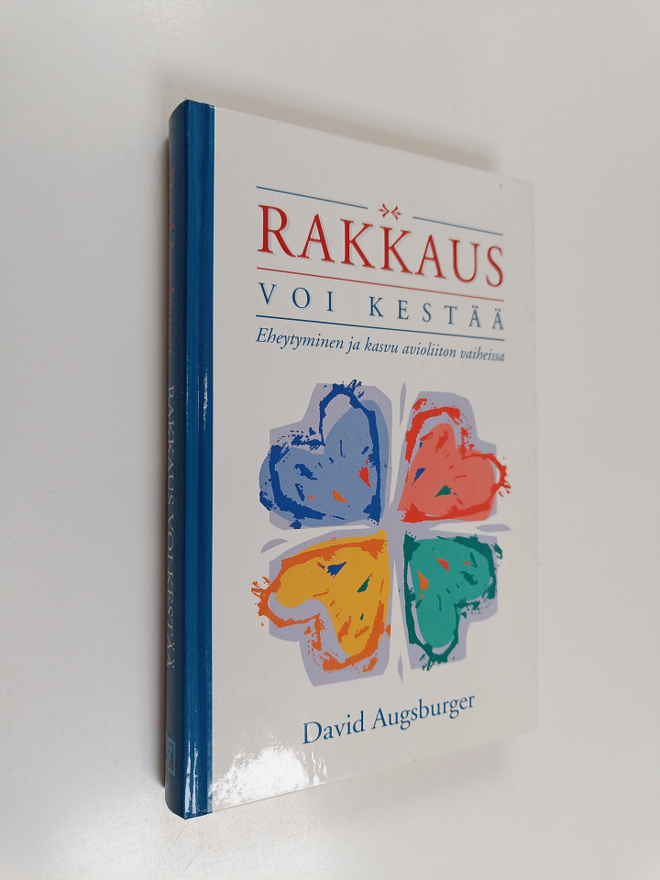 David Augsburger : Rakkaus voi kestää : eheytyminen ja ka...