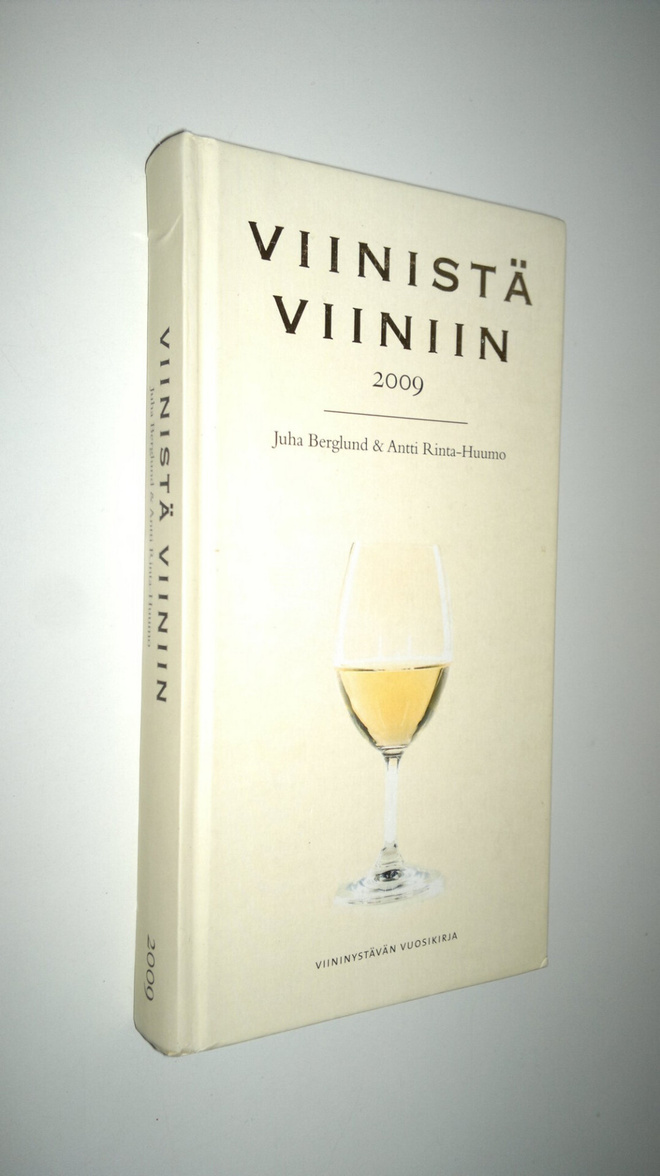 Viinistä viiniin 2009: viininystävän vuosikirja
