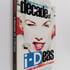 i-D magazine : i-Deas of a decade : The Encyclopaedia of ... - pikkukuva 1