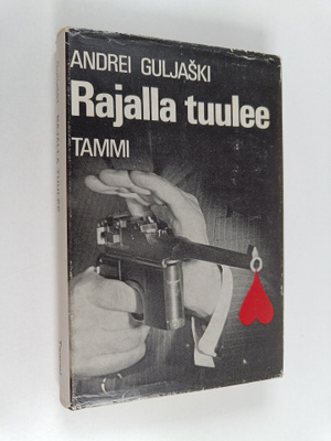 Andrei Guljaski : Rajalla tuulee : Avakum Zahovin tutkimu...