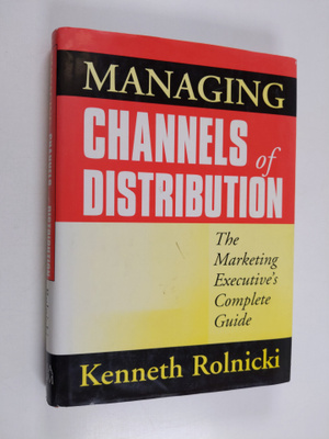 Kenneth Rolnicki : Managing channels of distribution