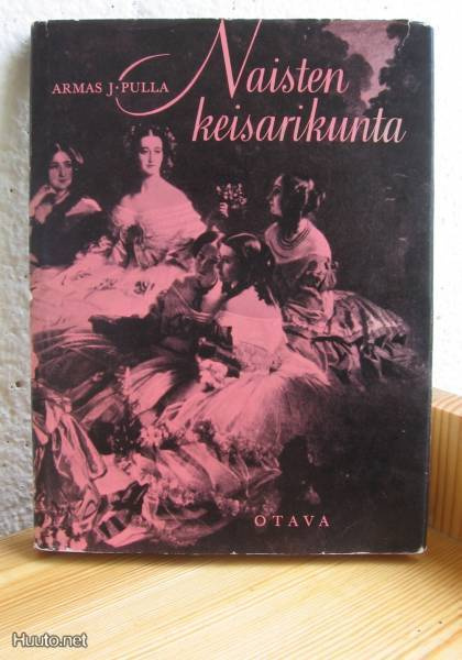Armas J. Pulla: Naisten keisarikunta, Otava-61. 149s. Sid.
