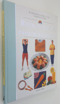 Tuulikki (suom.) Valta : Ruokavalio ja painon hallinta