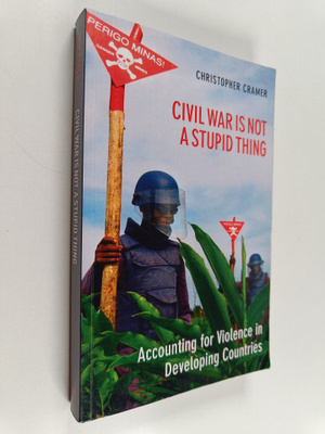 Christopher Cramer : Civil war is not a stupid thing : ac...