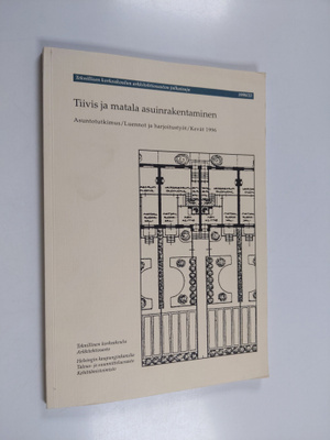 Tiivis ja matala asuinrakentaminen : asuntotutkimus/luenn...