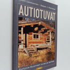 Jouni Laaksonen ym. : Autiotuvat : Pohjois-Suomen tuvat j... - pikkukuva 1