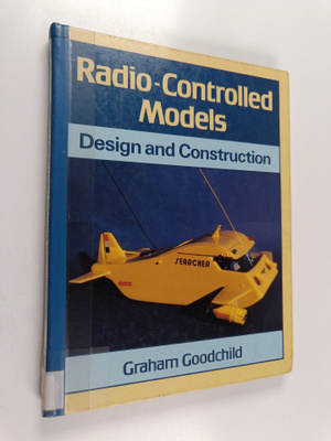 Graham Goodchild : Radio-controlled models : design and c...