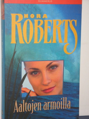 Nora Roberts : Aaltojen armoilla
