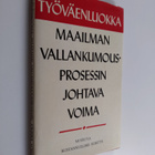 Työväenluokka : maailman vallankumousprosessin johtava voima - pikkukuva 1