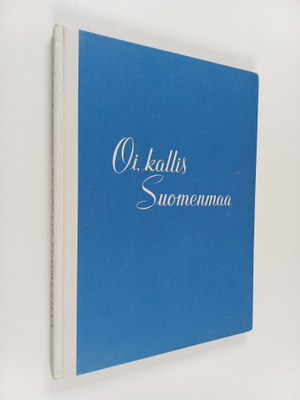 Matti Poutvaara : Oi, kallis Suomenmaa