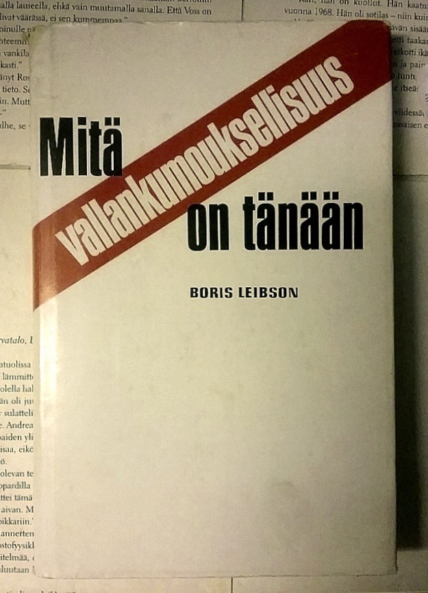 Boris Leibson - Mitä vallankumouksellisuus on tänään? (sid.)