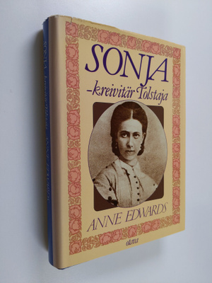Anne Edwards : Sonja - kreivitär Tolstaja