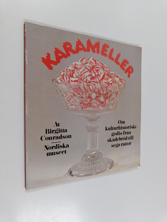 Birgitta Conradson : Karameller : om kulturhistoriskt god...