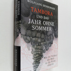 Wolfgang Behringer : Tambora und das Jahr ohne Sommer - W... - pikkukuva 1