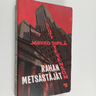 Jarkko Sipilä ym. : Rahan metsästäjät - pikkukuva 1