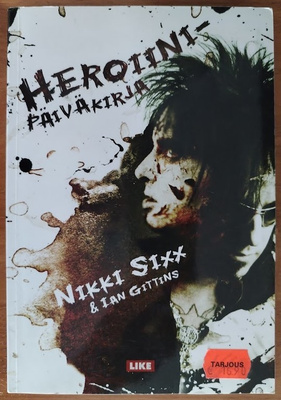 Nikki Sixx & Ian Gittins: Heroiinipäiväkirja