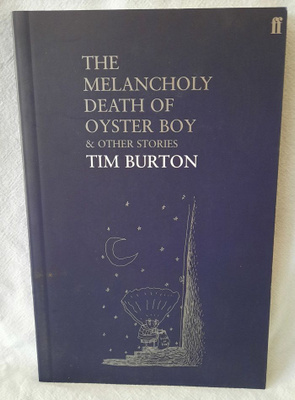 Tim Burton: The Melancholy Death of Oyster Boy