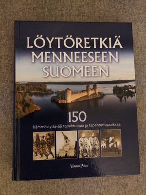Löytöretkiä Menneeseen Suomeen - Valitut Palat