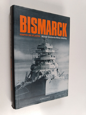 Michael Tamelander : Bismarck : kampen om Atlanten