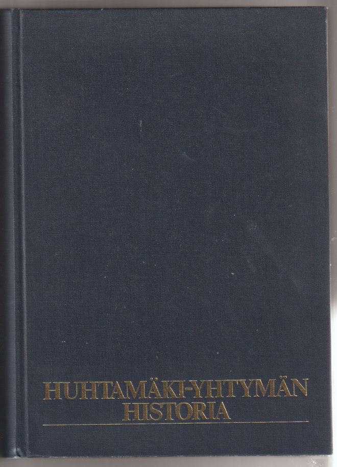 Vesa Saarto : HUHTAMÄKI-YHTYMÄN HISTORIA
