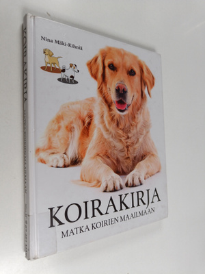 Nina Mäki-Kihniä : Koirakirja : matka koirien maailmaan