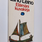 Eino Leino : Elämäni kuvakirja : erään aikansa lapsen mui... - pikkukuva 1