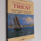 Giuliapaola Ruaro : Spaziergang durch Triest - praktische... - pikkukuva 1