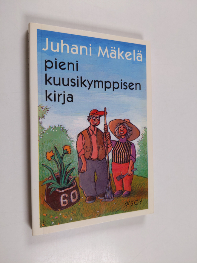 Juhani Mäkelä : Pieni kuusikymppisen kirja