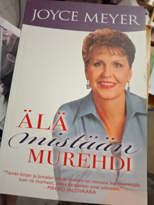 Joyce Meyer Älä mistään murehdi