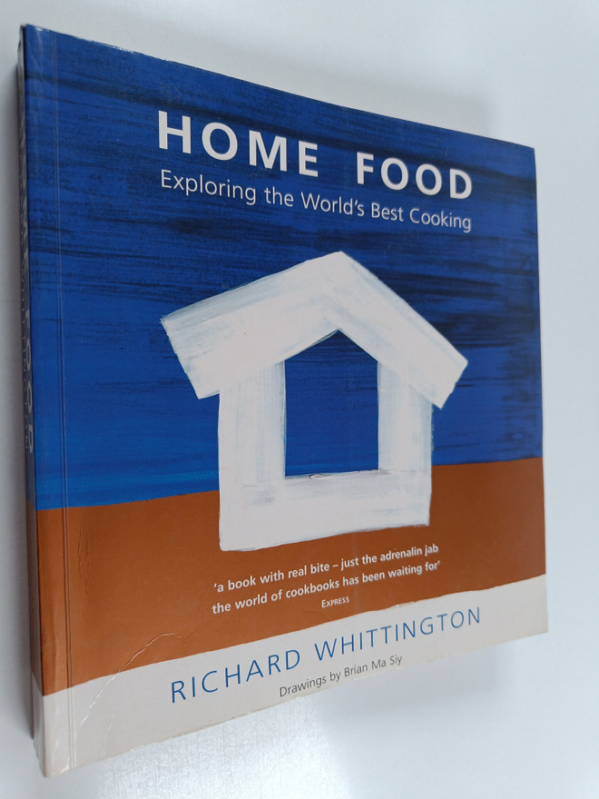 Richard Wittington : Home Food - Exploring the World's Be...