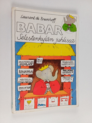 Laurent de Brunhoff : Babar Selestenkylän juhlissa