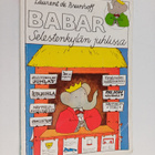 Laurent de Brunhoff : Babar Selestenkylän juhlissa - pikkukuva 1
