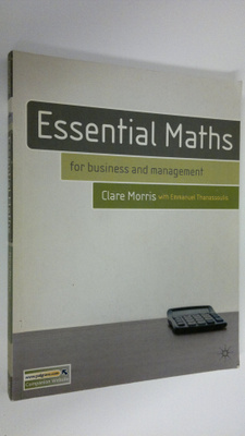 Clare Morris : Essential maths : for business and management