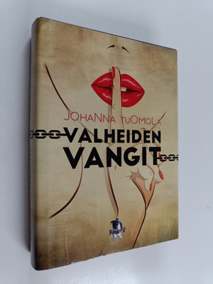 Johanna Tuomola : Valheiden vangit
