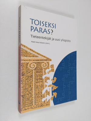 Toiseksi paras? : tieteentekijät ja uusi yliopisto / Matt...
