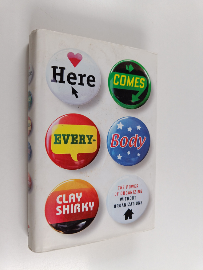 Clay Shirky : Here comes everybody : the power of organiz...