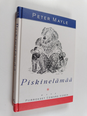 Peter Mayle : Piskinelämää