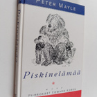 Peter Mayle : Piskinelämää - pikkukuva 1