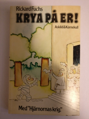 Rickard Fuchs: Krya på er!