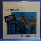 DR.FEELGOOD - BE SEEING YOU M-/M- UK -87 REISSUE LP - pikkukuva 1