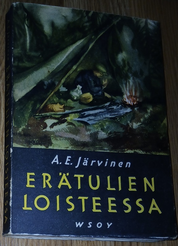 A.E. Järvinen: Erätulien loisteessa
