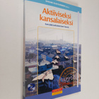 Sakari Suutarinen : Aktiiviseksi kansalaiseksi : kansalai... - pikkukuva 1