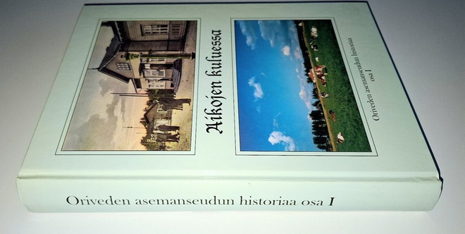 Aikojen kuluessa : Oriveden asemanseudun historiaa osa 1