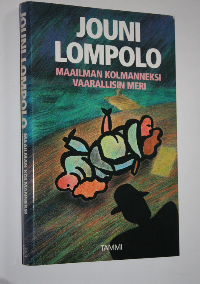 Jouni Lompolo : Maailman kolmanneksi vaarallisin meri (si...