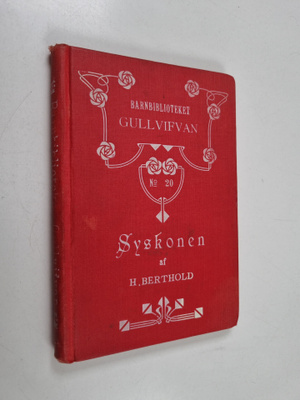 H. Berthold : Syskonen : en familjeberättelse