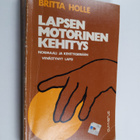 Britta Holle : Lapsen motorinen kehitys - pikkukuva 1