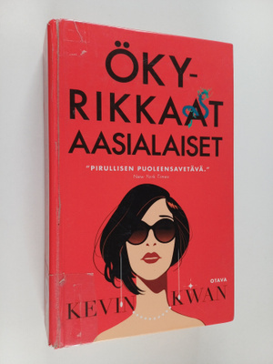 Kevin Kwan : Ökyrikkaat aasialaiset